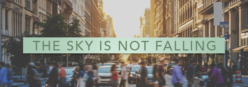 The Sky is Not Falling